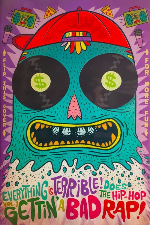 Poster for Everything Is Terrible! Does the Hip-Hop Vol. 1: Gettin' A Bad Rap!