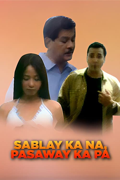 Poster for Sablay Ka Na... Pasaway Ka Pa...