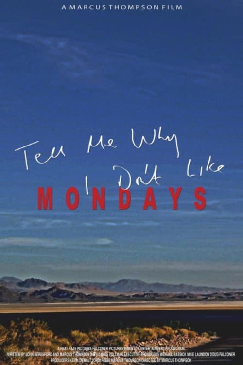 Poster for Tell Me Why I Don't Like Mondays