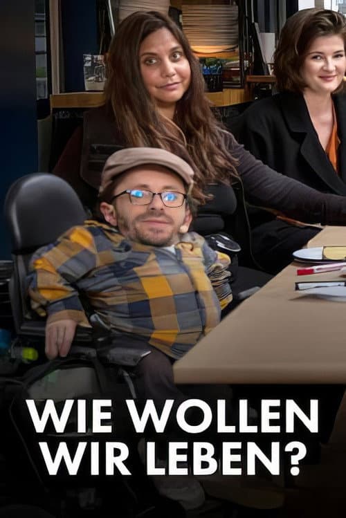 Poster for Wie wollen wir leben?