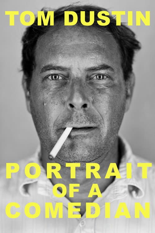 Постер до фільму «Tom Dustin: Portrait of a Comedian»