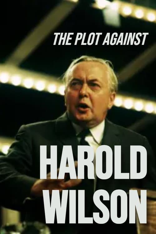 Poster for The Plot Against Harold Wilson