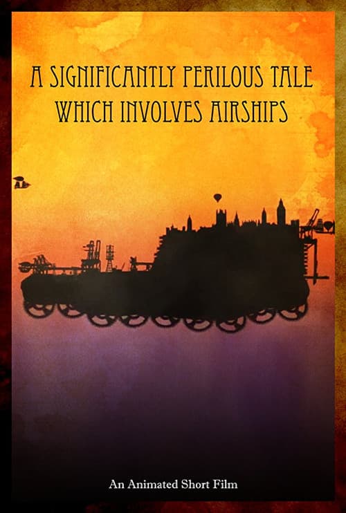 Poster for A Significantly Perilous Tale Which Involves Airships