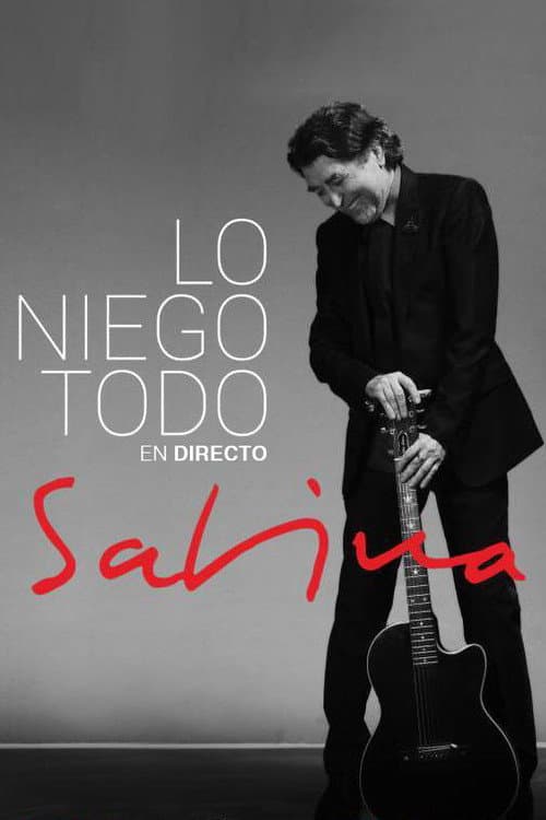 Poster for Joaquín Sabina: Lo Niego Todo En Directo