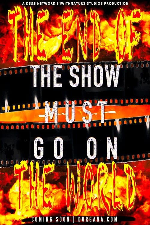 Poster for The Show Must Go On II: The End of the World