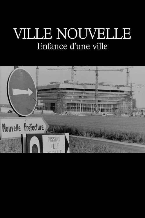 Poster for Ville nouvelle : Enfance d'une ville