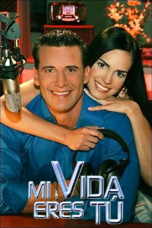 Poster for Mi Vida Eres Tú