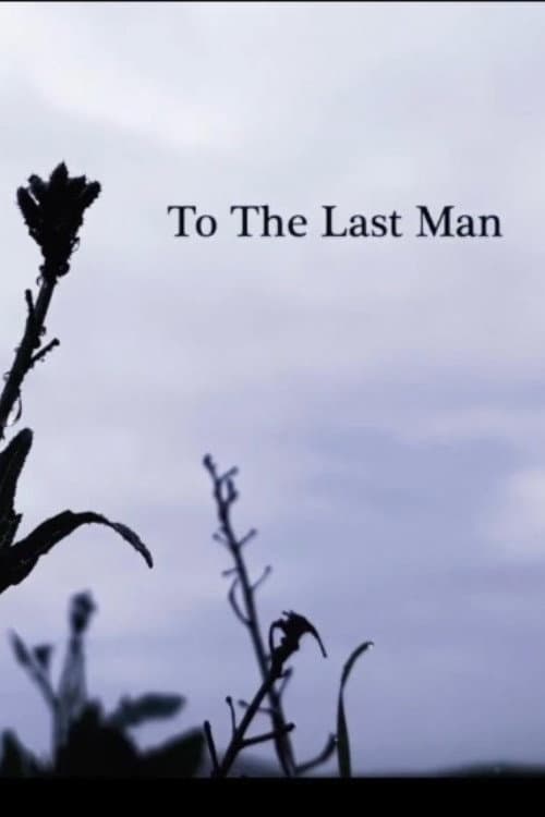 Poster for To The Last Man