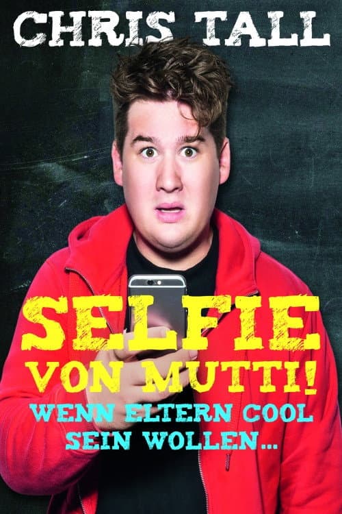 Poster for Chris Tall - Selfie von Mutti