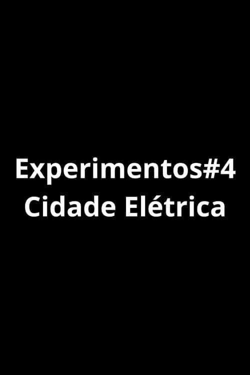 Poster for Experiments#4 - Eletric City