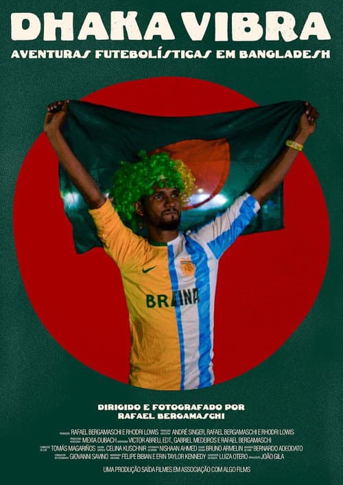 Постер до фільму «Dhaka Vibra – Aventuras Futebolísticas em Bangladesh»