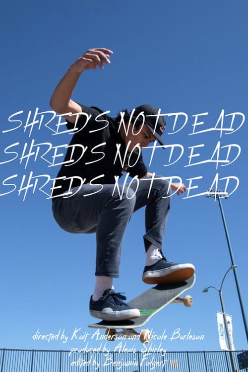 Poster for Shred's Not Dead