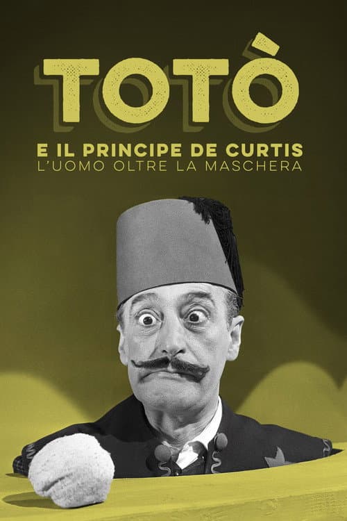 Постер до фільму «Totò e il Principe De Curtis - L'uomo oltre la maschera»