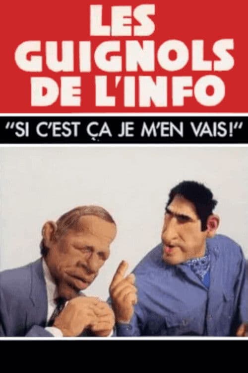 Poster for L'Année des Guignols - Si c'est ça, je m'en vais !