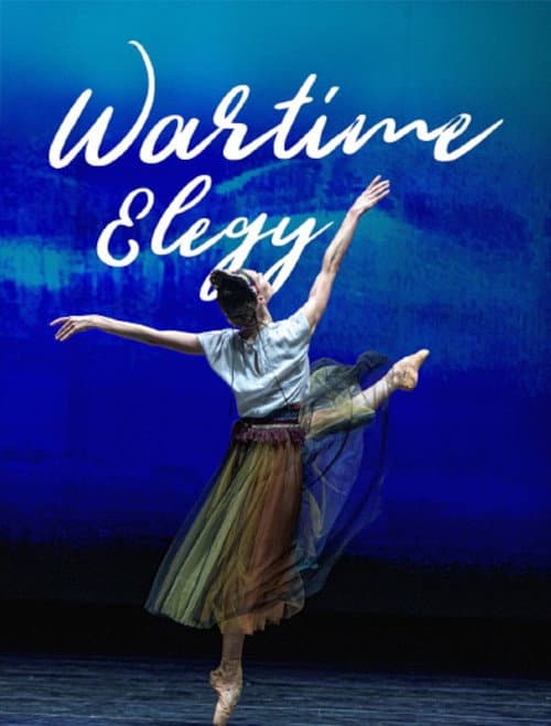 Poster for Wartime Elegy - An evening of ballet at the National Opera of Ukraine