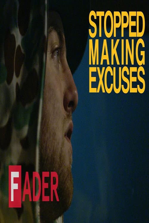 Poster for Stopped Making Excuses