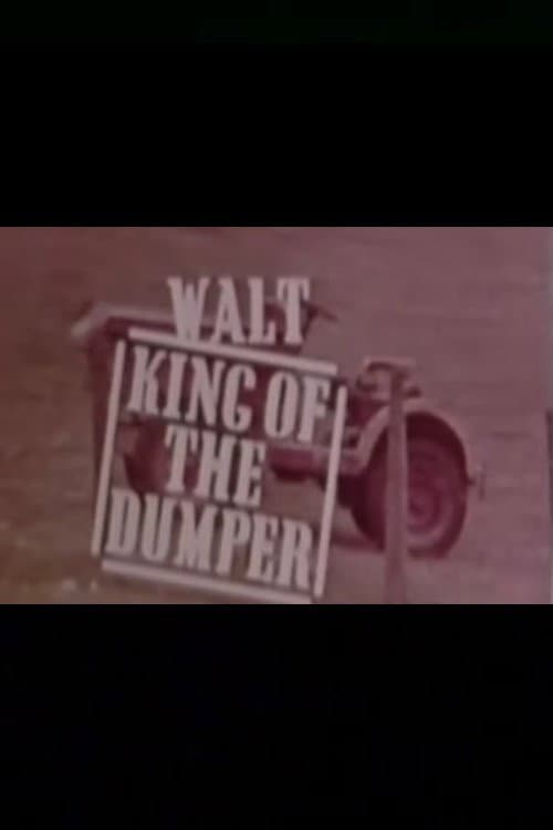 Poster for Walt, King of the Dumper