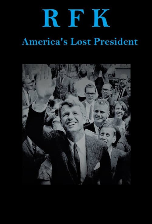 Poster for RFK: America's Lost President