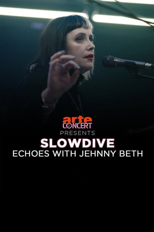 Poster for Slowdive: Echoes with Jehnny Beth