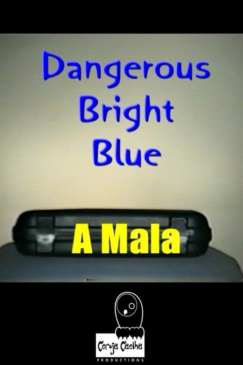 Poster for Dangerous Bright Blue