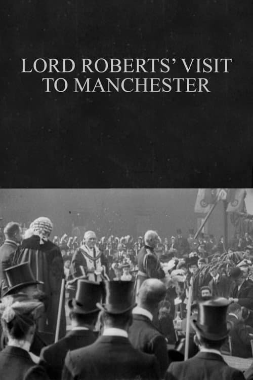 Poster for Lord Roberts' Visit to Manchester