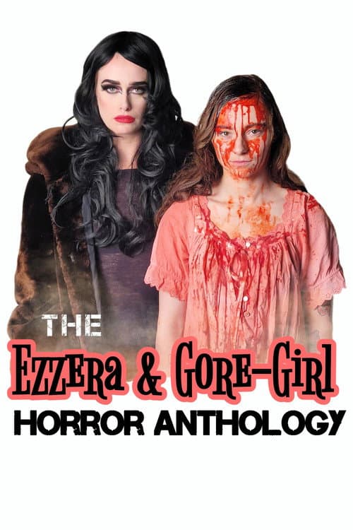 Poster for The Ezzera & Gore-Girl Horror Anthology