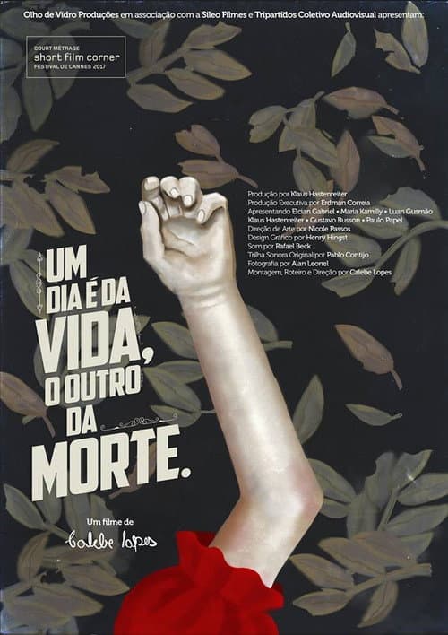 Poster for Um Dia é da Vida, o Outro da Morte