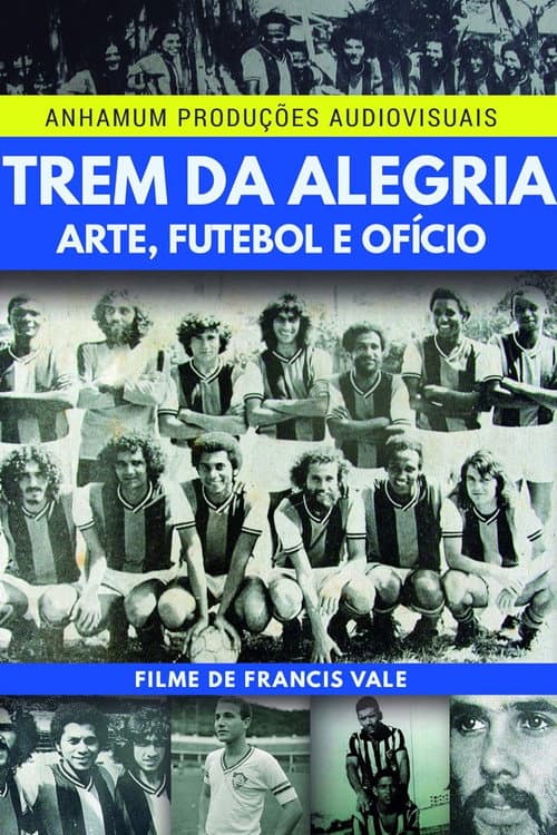 Poster for Trem da Alegria - Arte, Futebol e Ofício