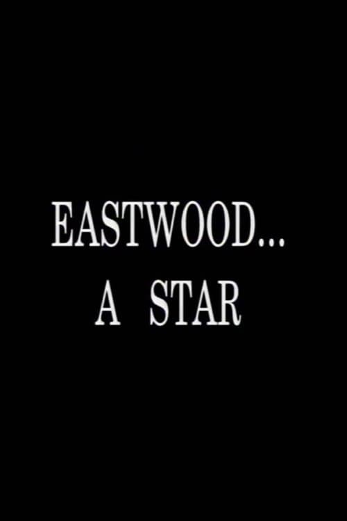 Poster for Eastwood... A Star
