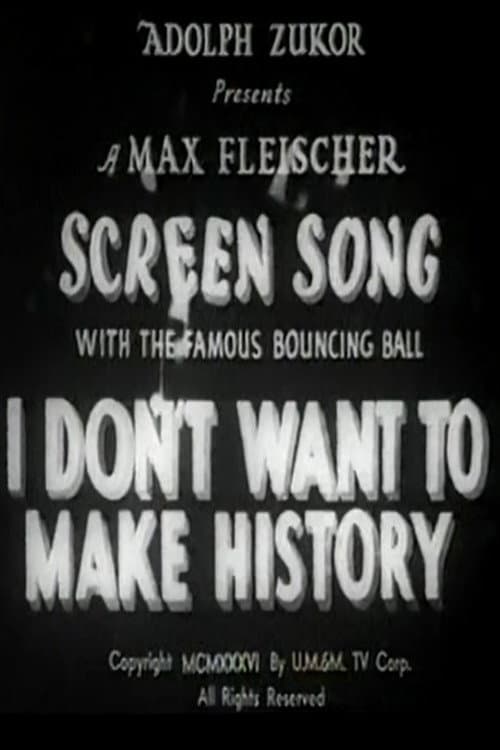 Poster for I Don't Want to Make History