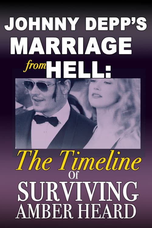 Poster for Johnny Depp's Marriage From Hell: The Timeline of Surviving Amber Heard