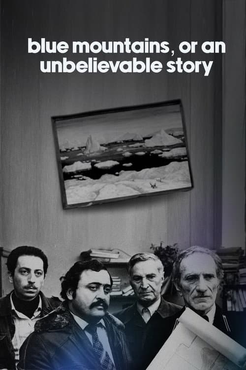 Poster for Blue Mountains, or an Unbelievable Story