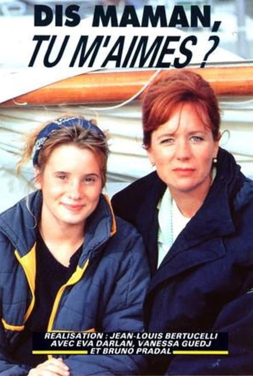 Poster for Dis maman, tu m'aimes ?