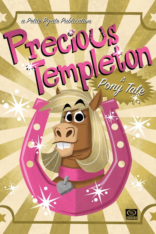 Poster for Precious Templeton: A Pony Tale