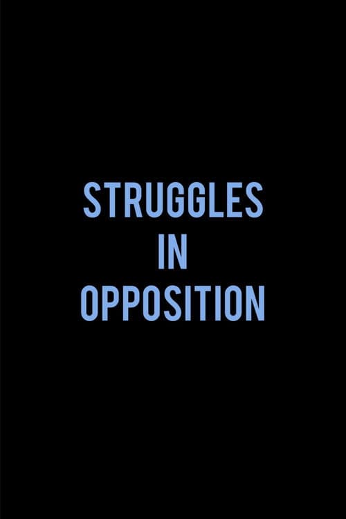 Poster for Struggles in Opposition