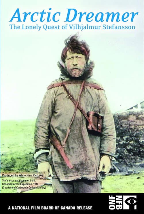 Poster for Arctic Dreamer: The Lonely Quest of Vilhjalmur Stefansson