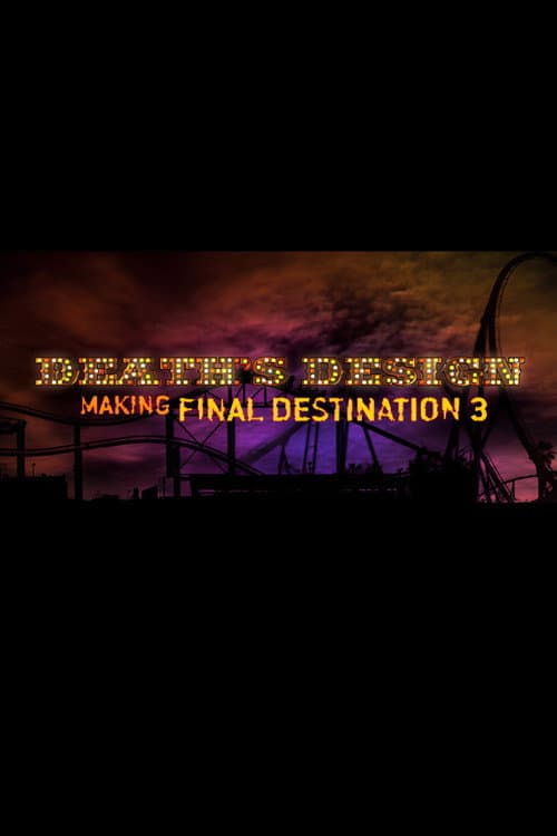 Poster for Death's Design: Making "Final Destination 3"