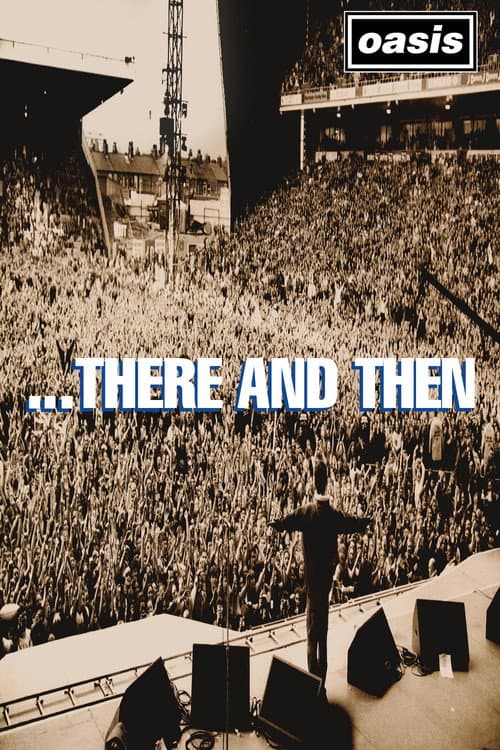 Poster for Oasis: ...There And Then