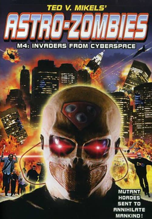 Poster for Astro Zombies: M4 - Invaders from Cyberspace