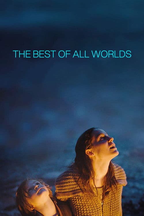 Постер до фільму «The Best of All Worlds»