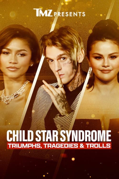 Poster for TMZ Presents: Child Star Syndrome - Triumphs, Tragedies & Trolls