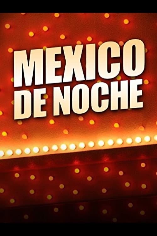 Poster for Mexico De Noche