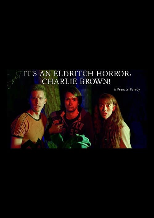 Poster for It's an Eldritch Horror, Charlie Brown!