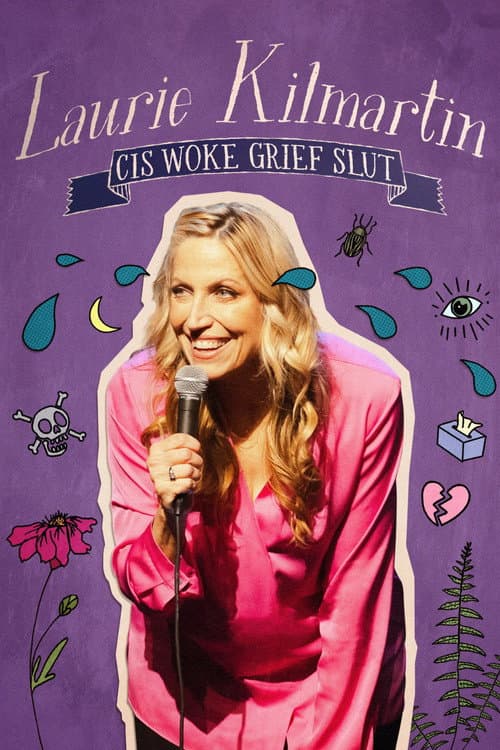 Poster for Laurie Kilmartin: Cis Woke Grief Slut