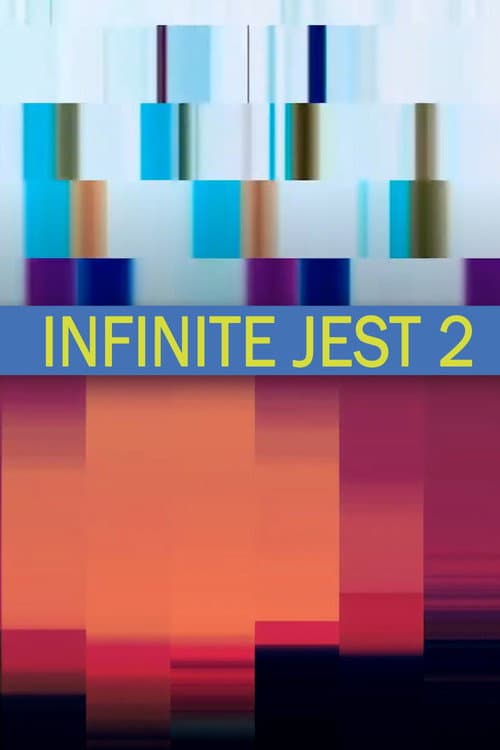 Poster for Infinite Jest 2