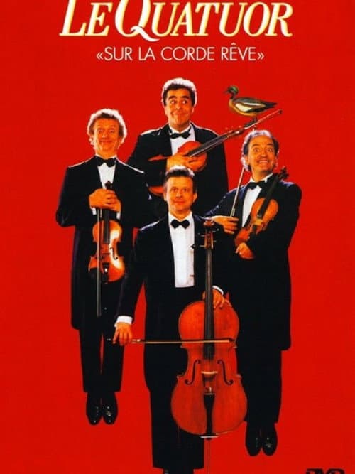 Poster for Le Quatuor - Sur la corde rêve