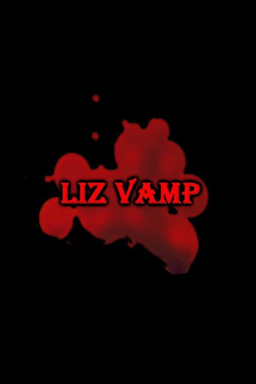 Постер до фільму «Liz Vamp»