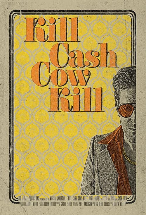 Poster for Kill Cash Cow Kill
