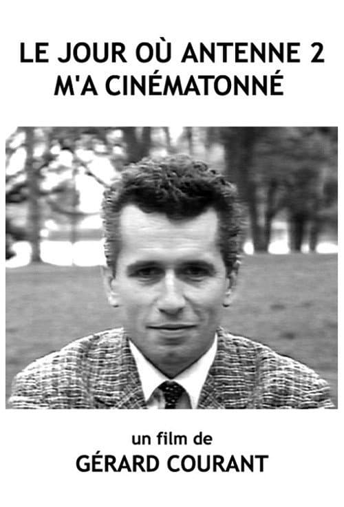 Poster for Le Jour où Antenne 2 m'a cinématonné