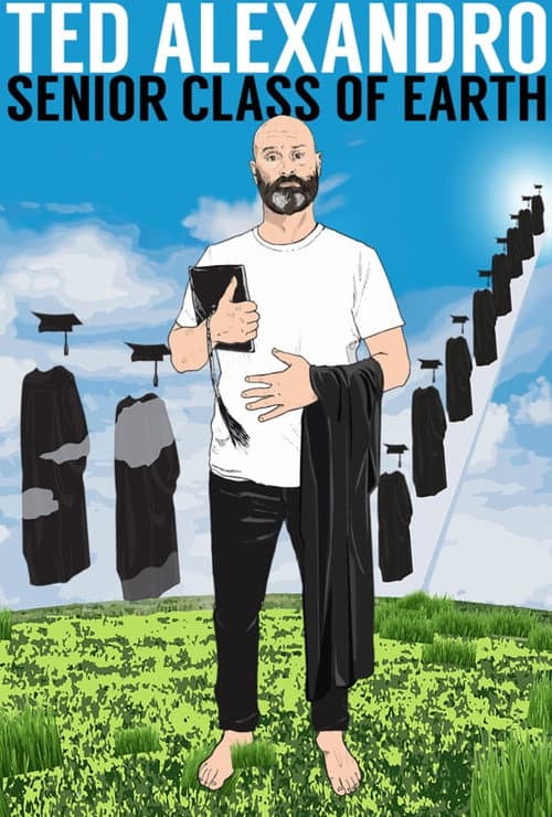Poster for Ted Alexandro: Senior Class of Earth